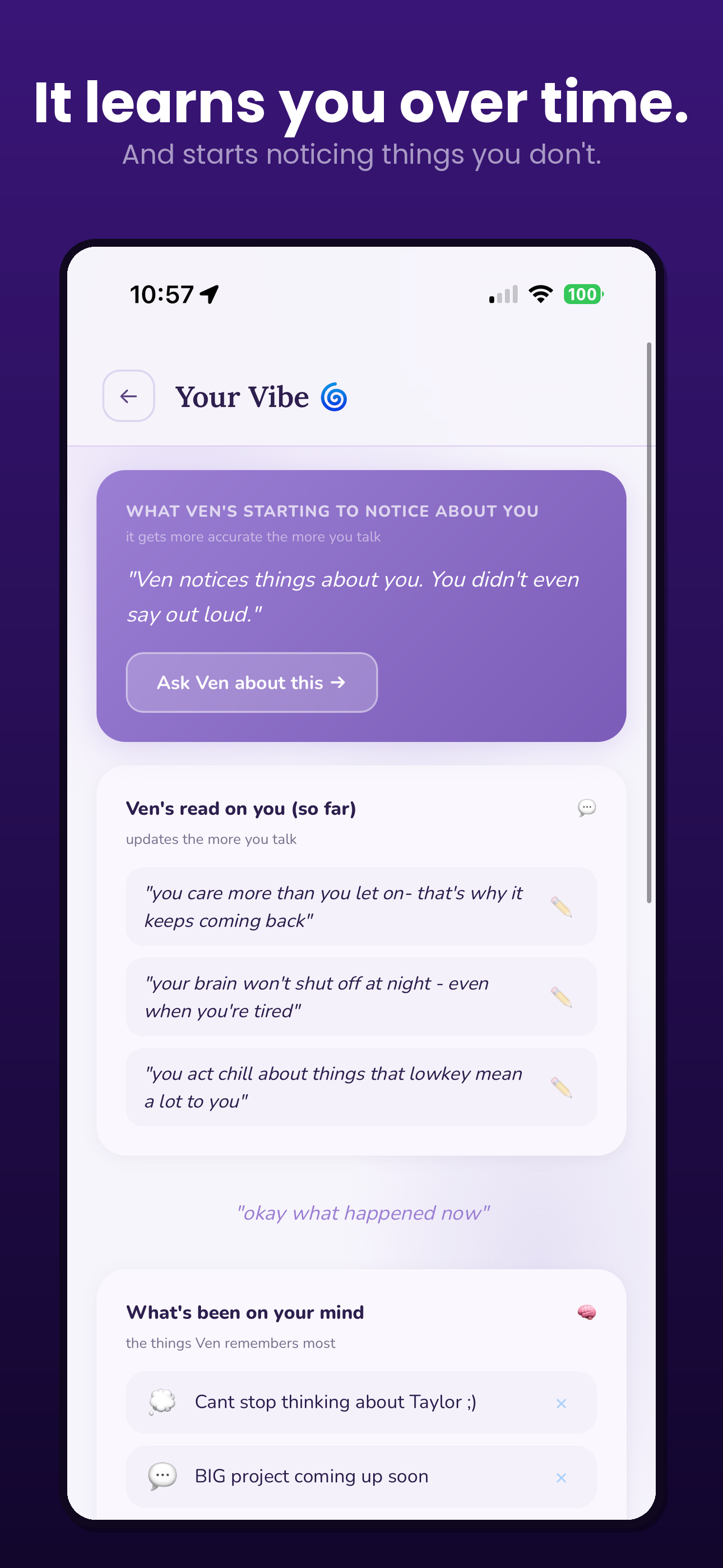 It learns you over time